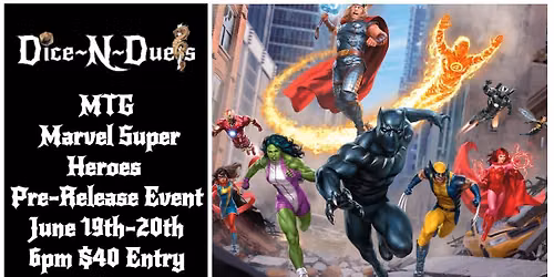 Dice n Duels Presents MTG Marvel Super Heroes Pre-Release