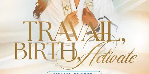 Travail, Birth and Activate