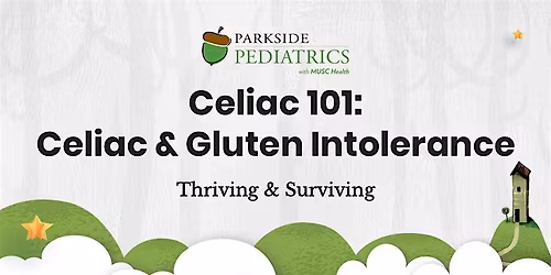 Celiac 101: Celiac & Gluten Intolerance