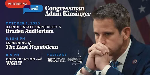 Adam Kinzinger and "The Last Republican" at ISU