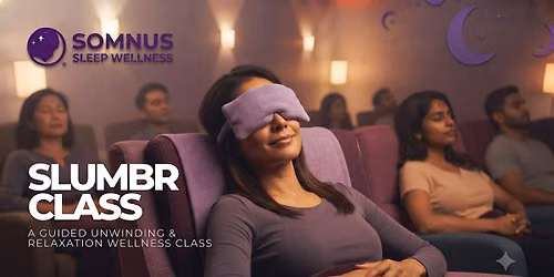 The Slumbr Experience \u2014 A Guided Unwinding & Relaxation Wellness Class