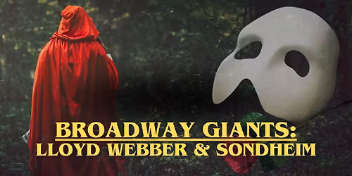Broadway Giants: Lloyd Webber & Sondheim