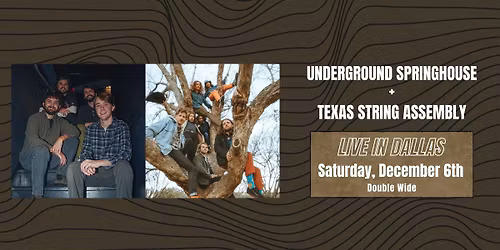 Underground Springhouse & Texas String Assembly
