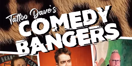 Tattoo Dave\u2019s Comedy Bangers 3