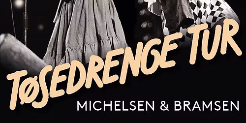 Michelsen & Bramsen - T\u00d8SEDRENGE TUR