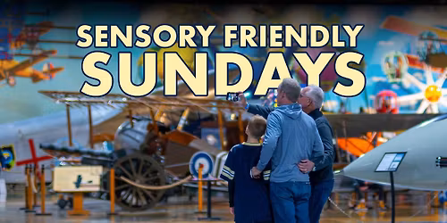 Sensory Friendly Sundays at the Air Zoo 