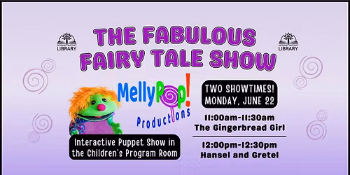 Melly Pop Puppets Fabulous Fairy Tale Show