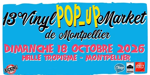 13\u00b0 Vinyl Pop-Up Market de Montpellier