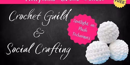Social Crafting & Crochet Guild Meetup