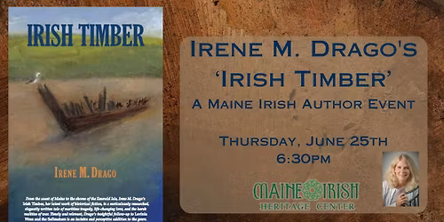 Irene M. Drago's Irish Timber: A Maine Irish Author Event