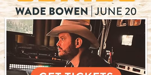 Summer Music Series with Wade Bowen