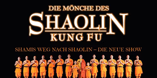 Die M\u00f6nche des Shaolin Kung Fu - Linz