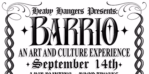 Barrio: Presented By Heavy Hangers