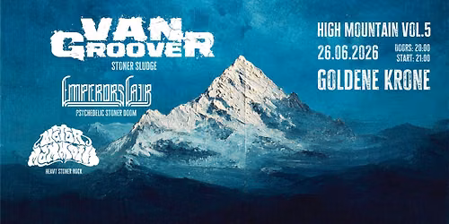 High Mountain Vol.5 \/\/ Van Groover + Emperors Lair + Motor Mammoth