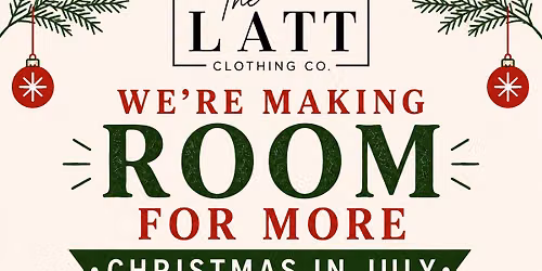 Christmas in July at The Latt