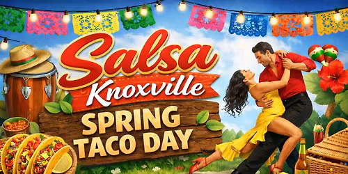 Salsa Knoxville SPRING TACO DAY at Champion Ballroom
