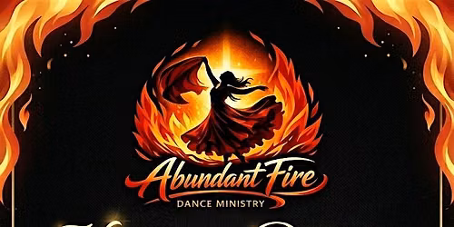 Abundant Fire Dance Ministry : Night of Dance