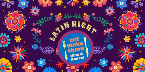 eat make share: Dine & Dance! | Latin Night with danceScape