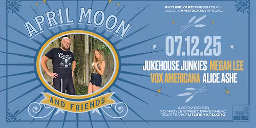 \ud83c\udf1f APRIL MOON & Friends - Americana All-Dayer in Birkenhead!