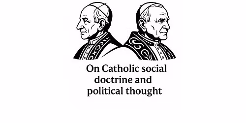 The Renaissance of Catholic Social Teaching - CONFERENCE