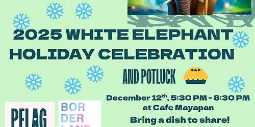 2025 Holiday White Elephant & Potluck Celebration \ud83e\udd36\ud83c\udffb\ud83c\udf84\u2764\ufe0f\ud83c\udff3\ufe0f\u200d\ud83c\udf08\ud83c\udff3\ufe0f\u200d\u26a7\ufe0f