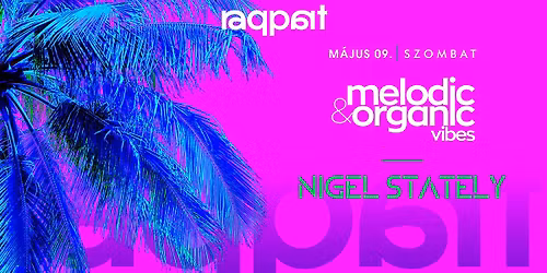 NIGEL STATELY 05.09. - Melodic & Organic Vibes \u2022 Raqpart