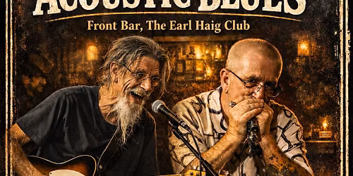 Dave & Tony\u2019s Night of Acoustic Blues at The Earl Haig Club Bar