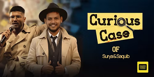 Curious Case of Saquib & Surya