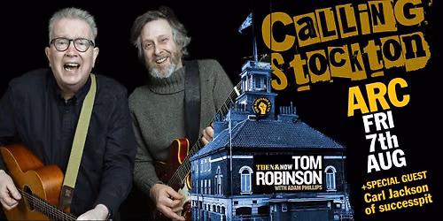 Tom Robinson live in Stockton