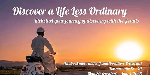 Jesuit Vocation Weekend: Discover a Life Less Ordinary