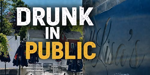 Drunk in Public Debut at Lisa's Restaurant and Lounge