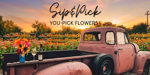 Sip & Pick at The Flower Farm