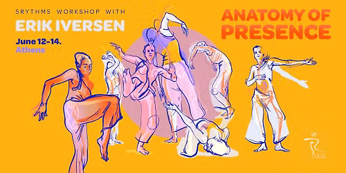 \u0391natomy of Presence - A 5Rhythms\u00ae Workshop