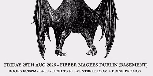 Bat\u2019s Womb ~ Goth Club Night at Fibber Magees Dublin 28\/8\/26