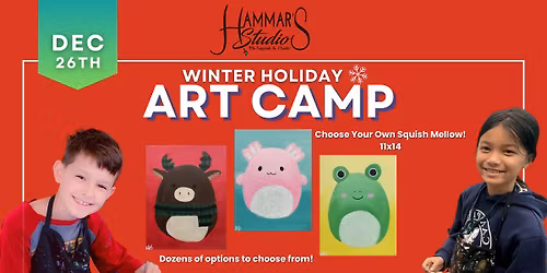 \ud83c\udfa8\ud83d\udc96 Choose Your Own Squish Mellow! 11x14; Winter Holiday Art Camp Dracut \ud83d\udc38\ud83c\udf81
