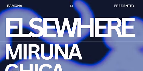 Miruna Ghica b2b Sui 13: Elsewhere X Ramona Club