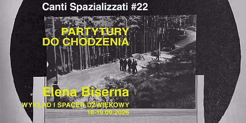 Canti Spazializzati #22: Partytury do chodzenia
