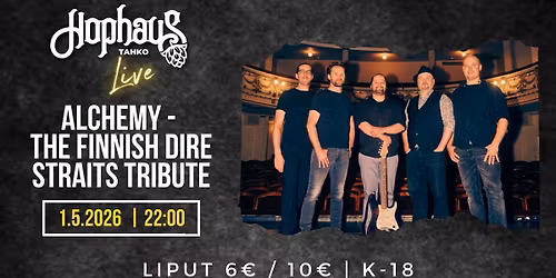 HOPHAUS LIVE: ALCHEMY-FINNISH TRIBUTE TO DIRE STRAITS