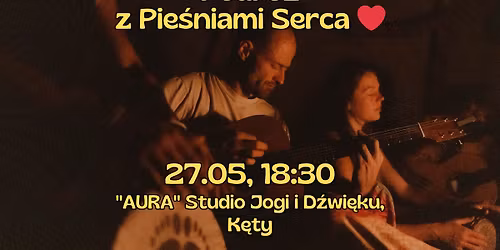 Podr\u00f3\u017c z Pie\u015bniami Serca w Studio Jogi i D\u017awi\u0119ku AURA, K\u0119ty