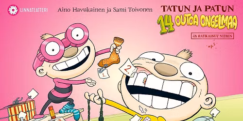 Tatun ja Patun 14 outoa ongelmaa - ja ratkaisut niihin