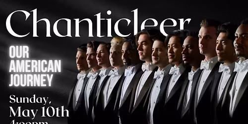 CHANTICLEER: Our American Journey