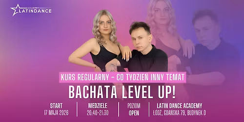 Nowy kurs w LDA - Bachata Level Up! na poziomie OPEN | start 17 maja '26
