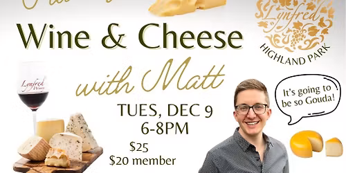 Wine & Cheese Pairing with Matt