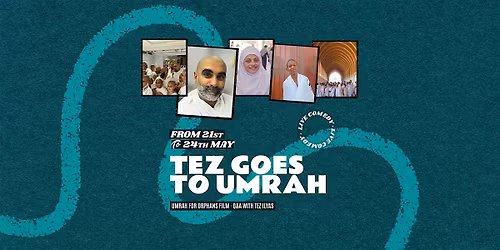 Tez Goes to Umrah \u2013 Ilford