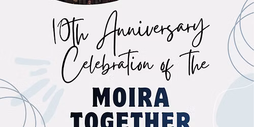 Moira Together Choir - 10th Anniversary Celebration