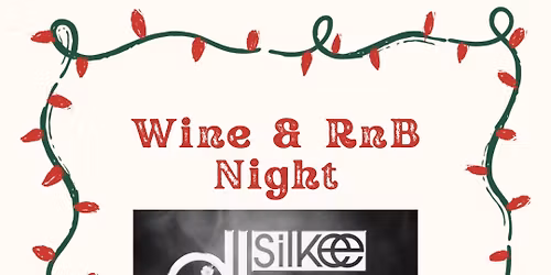 Wine & RnB Night w\/ DJ Silkee