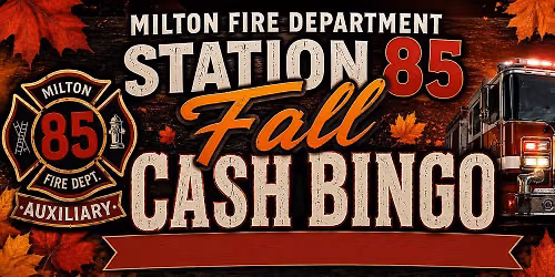 FALL CASH BINGO- Milton Fire Department Auxiliary