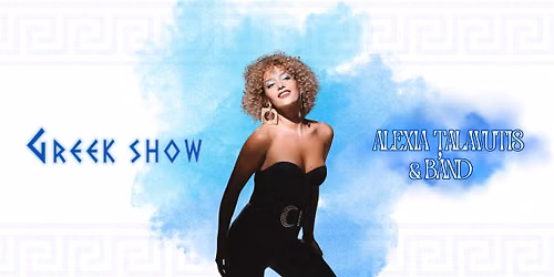 Alexia \u021aalavutis&Band - GREEK SHOW