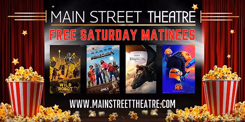 Main Street Theatre Free Saturday Matinee - Last Day!