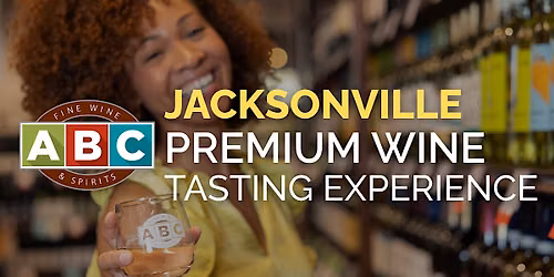 ABC Jacksonville\/Roosevelt Blvd Premium Wine Tasting Experience